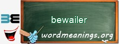 WordMeaning blackboard for bewailer